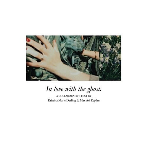 In Love with the Ghost (Paperback)