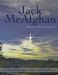 Jack McAfghan: Reflections on Life with My Master (Paperback)