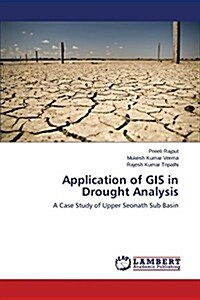 Application of GIS in Drought Analysis (Paperback)