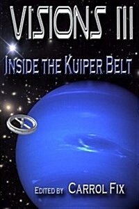 Visions III: Inside the Kuiper Belt (Paperback)