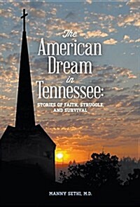 The American Dream in Tennessee: Stories of Faith, Struggle & Survival (Hardcover)