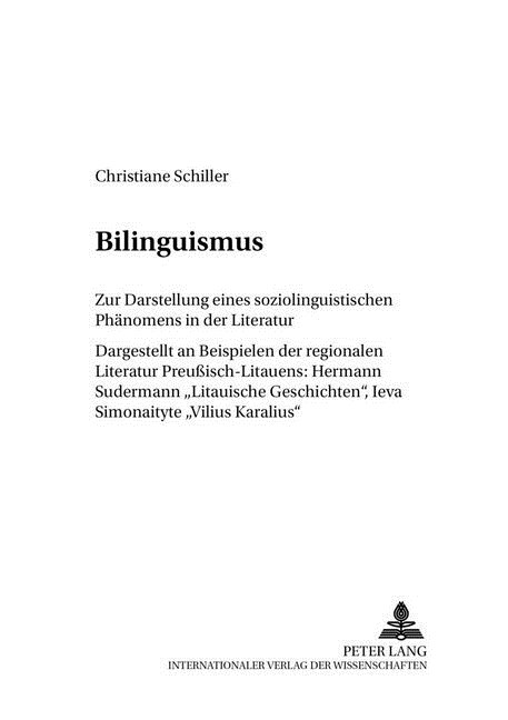 Bilinguismus: Zur Darstellung Eines Soziolinguistischen Phaenomens in Der Literatur. Dargestellt an Beispielen Der Regionalen Litera (Paperback)