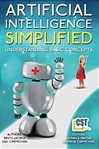 Artificial Intelligence Simplified: Understanding Basic Concepts (Paperback)