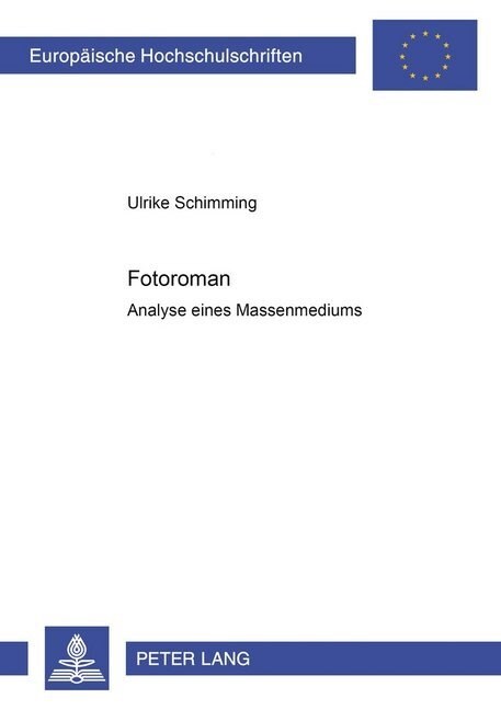 Fotoromane. Analyse Eines Massenmediums: Analyse Eines Massenmediums (Hardcover)