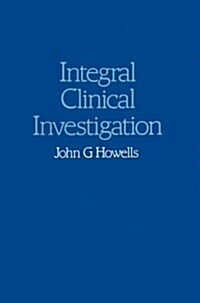 Integral Clinical Investigation: An Aspect of Pananthropic Medicine (Paperback)
