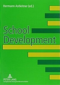 School Development: Focusing on Emotional Factors and General Skills (Paperback)