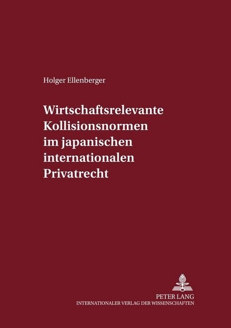 Wirtschaftsrelevante Kollisionsnormen Im Japanischen Internationalen Privatrecht (Paperback)