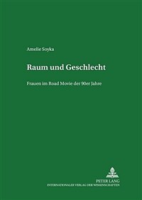 Raum und Geschlecht : Frauen im Road Movie der 90er Jahre