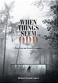 When Things Seem Odd: Polly and the Internal Guardian (Hardcover)