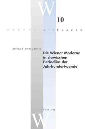 Die Wiener Moderne in Slawischen Periodika Der Jahrhundertwende (Paperback)