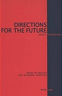 Directions for the Future: Issues in English for Academic Purposes (Paperback)