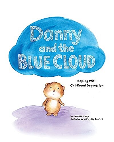 Danny and the Blue Cloud: Coping with Childhood Depression (Hardcover)