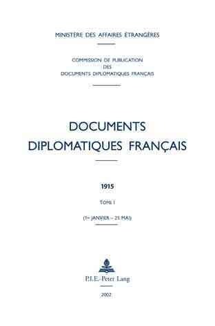 Documents Diplomatiques Fran?is: 1915 - Tome I (1er Janvier - 25 Mai) (Hardcover)