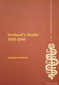 Scotlands Health, 1919-1948 (Paperback)