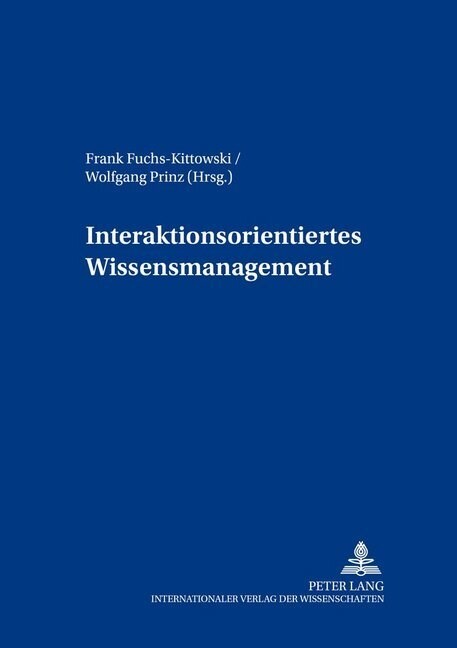 Interaktionsorientiertes Wissensmanagement (Paperback)