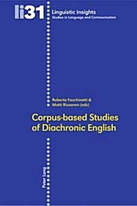 Corpus-Based Studies of Diachronic English (Paperback)