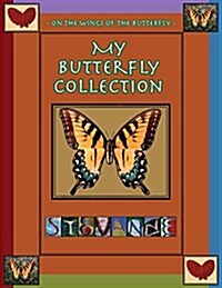 My Butterfly Collection / On the Wings of the Butterfly (Paperback)