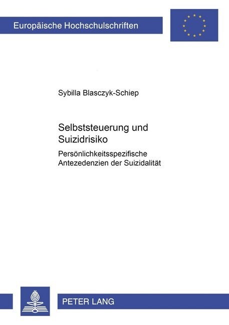 Selbststeuerung Und Suizidrisiko: Persoenlichkeitsspezifische Antezedenzien Der Suizidalitaet (Paperback)