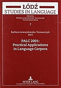 Palc 2001: Practical Applications in Language Corpora (Paperback)