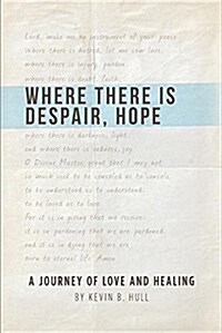 Where There Is Despair, Hope (Paperback)