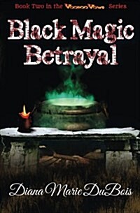 Black Magic Betrayal: Voodoo Vows Book 2 (Paperback)