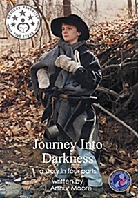 Journey Into Darkness: A Story in Four Parts (2nd Edition) Full Color (Hardcover)