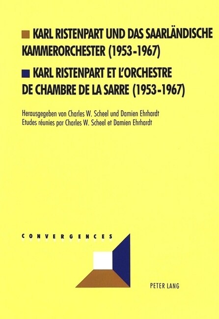 Karl Ristenpart Und Das Saarlaendische Kammerorchester (1953-1967)- Karl Ristenpart Et lOrchestre de Chambre de la Sarre (1953-1967): Karl Ristenpart (Paperback)