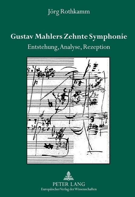 Gustav Mahlers Zehnte Symphonie: Entstehung, Analyse, Rezeption (Paperback)