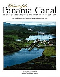 Portrait of the Panama Canal: Celebrating Its History and Expansion (Paperback)