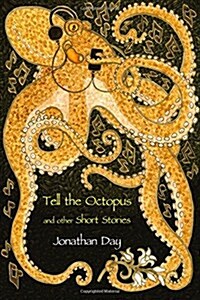 Tell the Octopus, and Other Short Stories (Paperback)