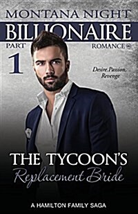 Billionaire Romance: The Tycoons Replacement Bride - Part 1 (Paperback)