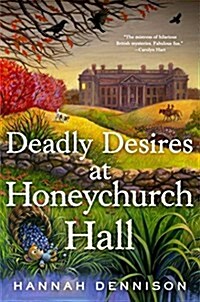 Deadly Desires at Honeychurch Hall: A Mystery (Paperback)