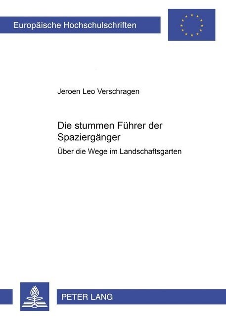 Die 첯tummen Fuehrer?Der Spaziergaenger: Ueber Die Wege Im Landschaftsgarten (Hardcover)