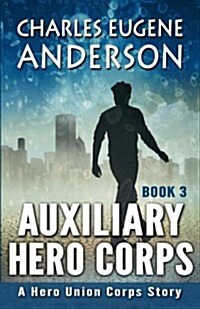 Auxiliary Hero Corps 3 (Paperback)