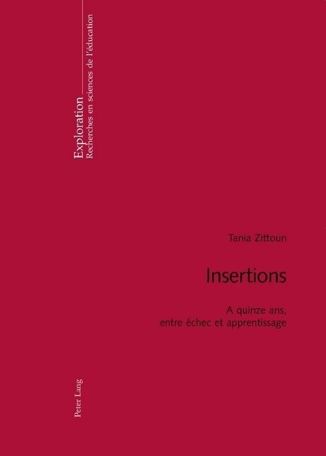 Insertions: A Quinze Ans, Entre ?hec Et Apprentissage (Paperback)