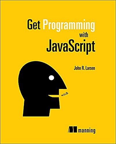 Get Programming with JavaScript (Paperback)