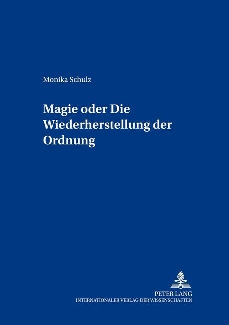 Magie Oder: Die Wiederherstellung Der Ordnung (Hardcover)