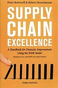 Supply Chain Excellence: A Handbook for Dramatic Improvement Using the Scor Model (Paperback, 3)
