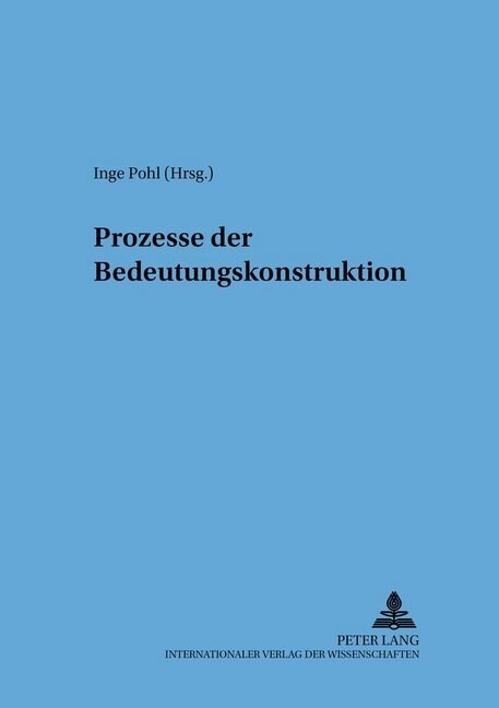 Prozesse Der Bedeutungskonstruktion (Paperback)