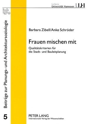 Frauen Mischen Mit: Qualitaetskriterien Fuer Die Stadt- Und Bauleitplanung (Paperback)