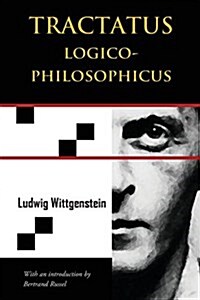 Tractatus Logico-Philosophicus (Chiron Academic Press - The Original Authoritative Edition) (Paperback)