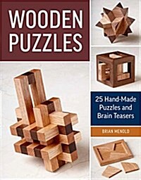 Wooden Puzzles: 20 Handmade Puzzles and Brain Teasers (Paperback)