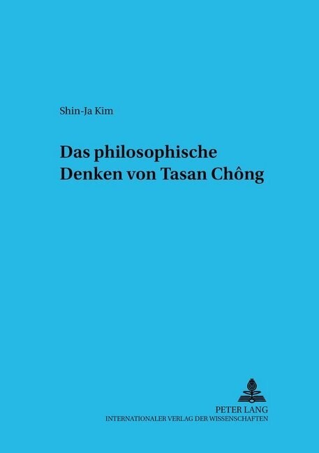 Das Philosophische Denken Von Tasan Chŏng (Paperback)