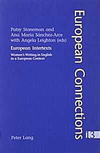 European Intertexts: Womens Writing in English in a European Context (Paperback)