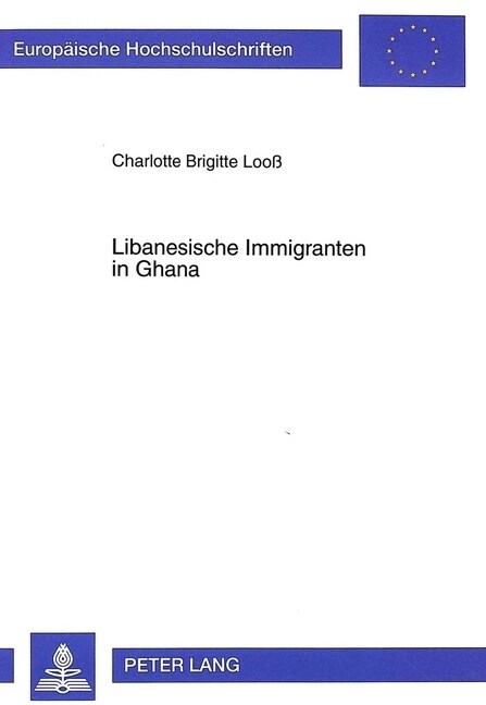 Libanesische Immigranten In Ghana: Selbstwahrnehmugen Und Rollenzuschreibungen (Paperback)