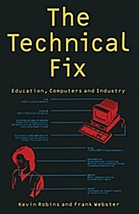 The Technical Fix: Education, Computers and Industry (Paperback)