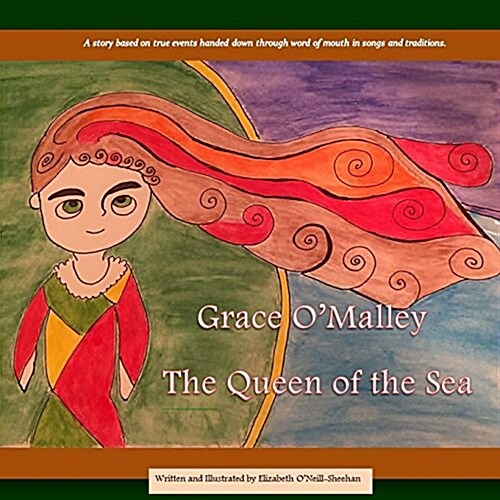 Grace OMalley: The Queen of the Sea (Paperback)