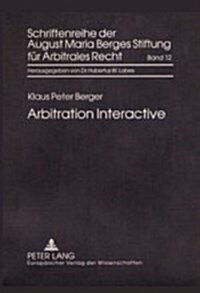 Arbitration Interactive: A Case Study for Students and Practitioners (Hardcover)