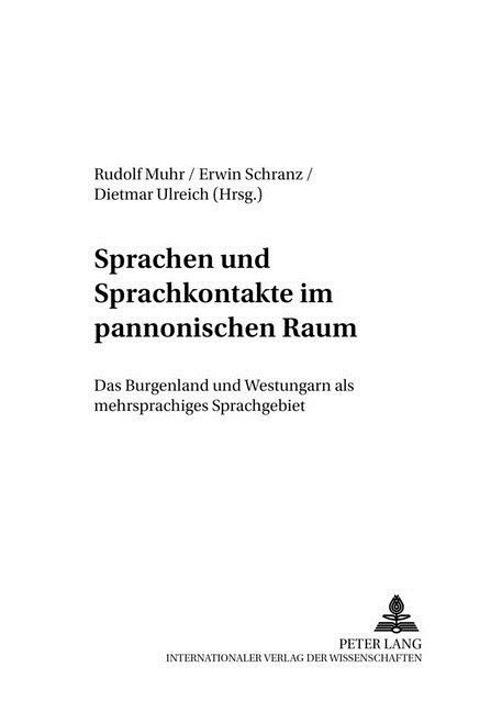 Sprachen Und Sprachkontakte Im Pannonischen Raum: Das Burgenland Und Westungarn ALS Mehrsprachiges Gebiet (Paperback)