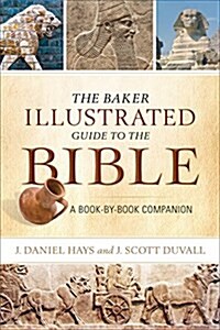 The Baker Illustrated Guide to the Bible: A Book-By-Book Companion (Paperback)